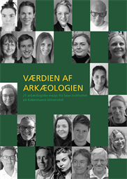 Værdien af arkæologien - 21 arkæologiske essays