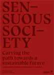 Gry Worre Hallberg: Sensuous Society - Carving the path towards a sustainable future through aesthetic inhabitation stimulating ecologic connectedness 