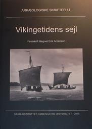 Arkæologiske skrifter 14. Vikingetidens Sejl