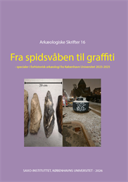 Arkæologiske skrifter 16 - Fra spidsvåben til graffiti