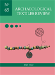 Archaeological Textiles Review No. 65, 2023 - Current issue 